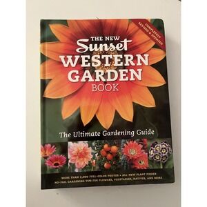 The New Sunset Western Garden Book Revised & Updated - Ultimate Gardening Guide